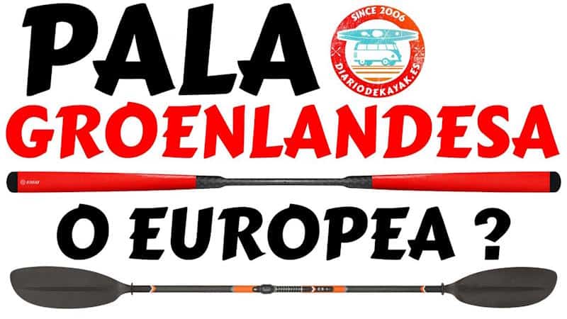 01 LA PALA DE KAYAK O REMO TE LO CONTAMOS TODO PODCAST PLANETA KAYAK pala groenlandesa o europea