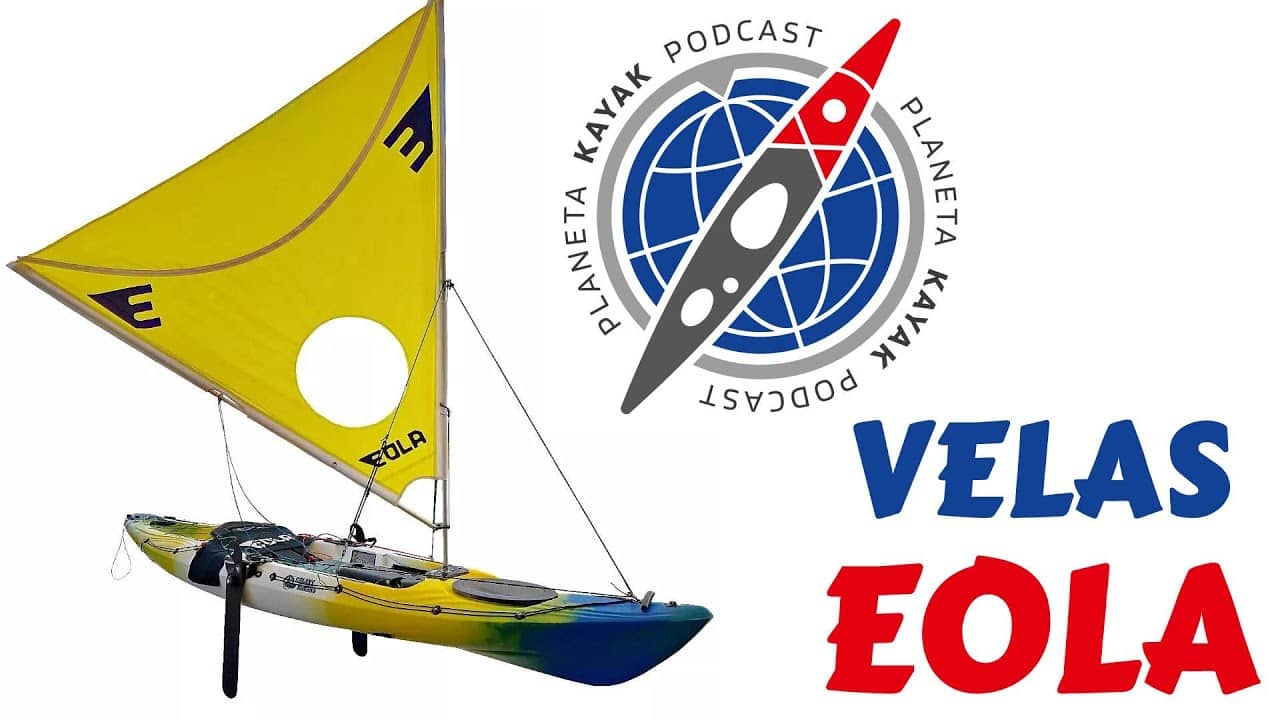 88 RESPONDIENDO COMENTARIOS Y MENSAJES PODCAST PLANETA KAYAK Velas Eola para kayak PODCAST PLANETA KAYAK